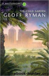 Child Garden by Geoff Ryman