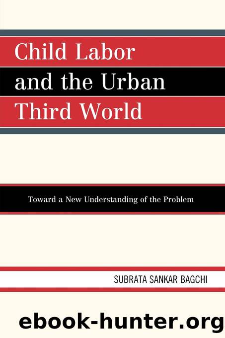 Child Labor and the Urban Third World by Bagchi Subrata Sankar;