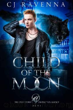 Child Of The Moon (The Lycanthrope Protection Agency Book 2) by CJ Ravenna