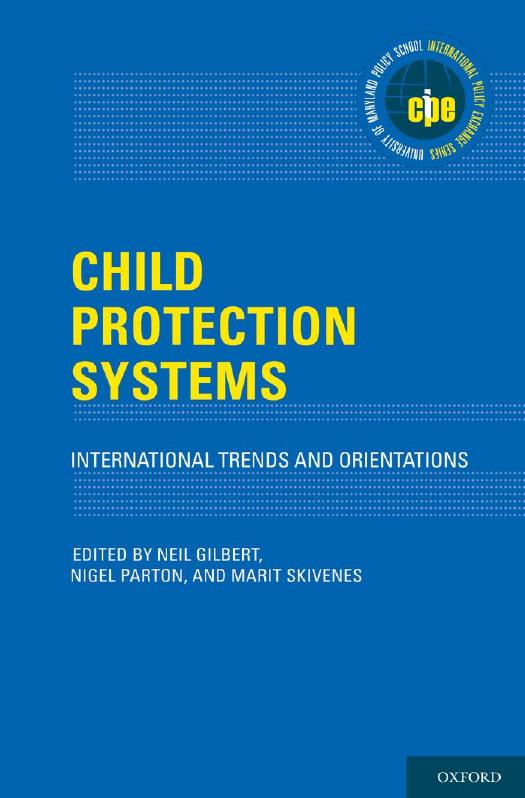 Child Protection Systems: International Trends and Orientations by Neil Gilbert and Nigel Parton