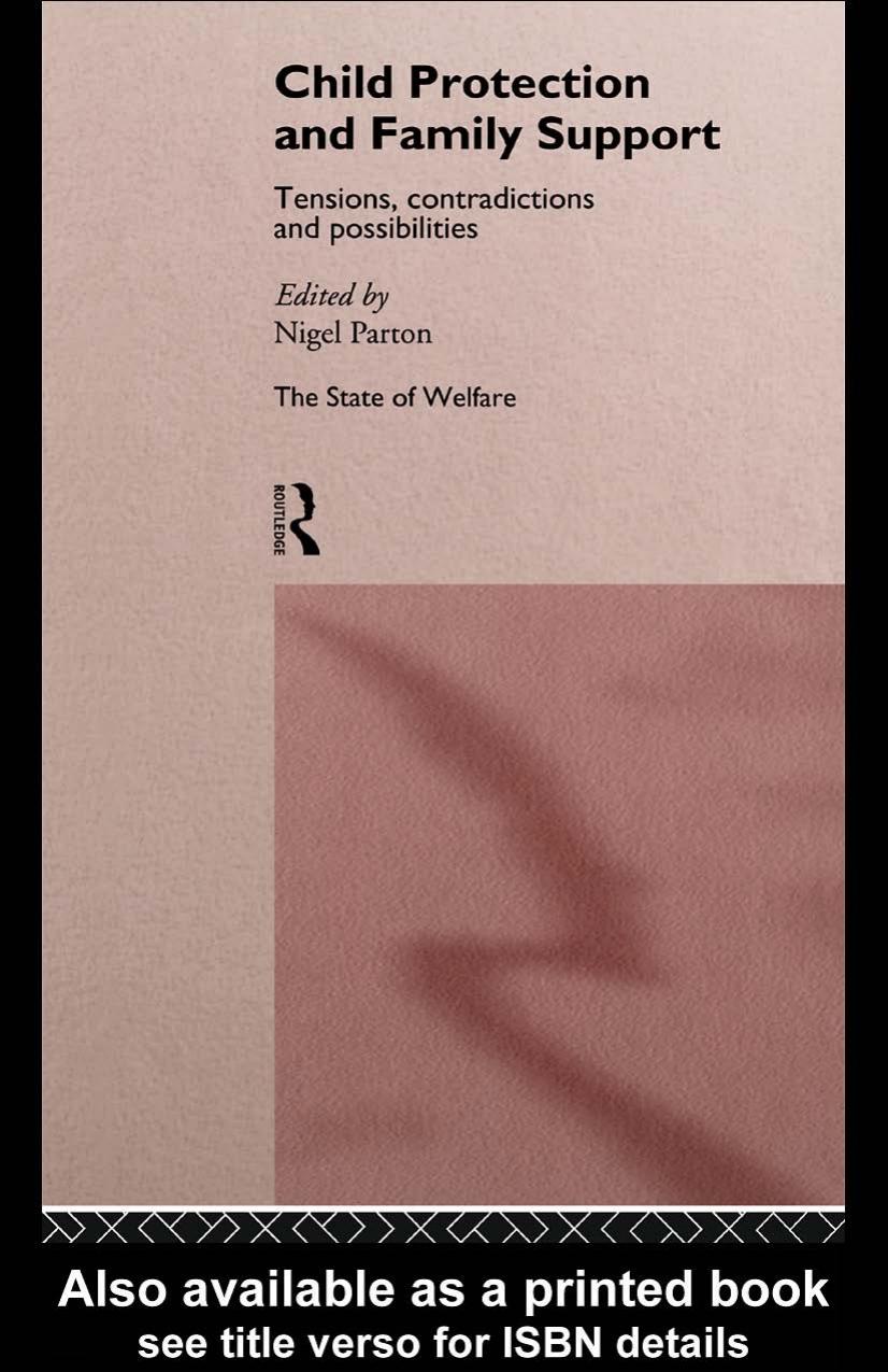 Child Protection and Family Support: Tensions, Contradictions and Possibilities (State of Welfare) by Nigel Parton