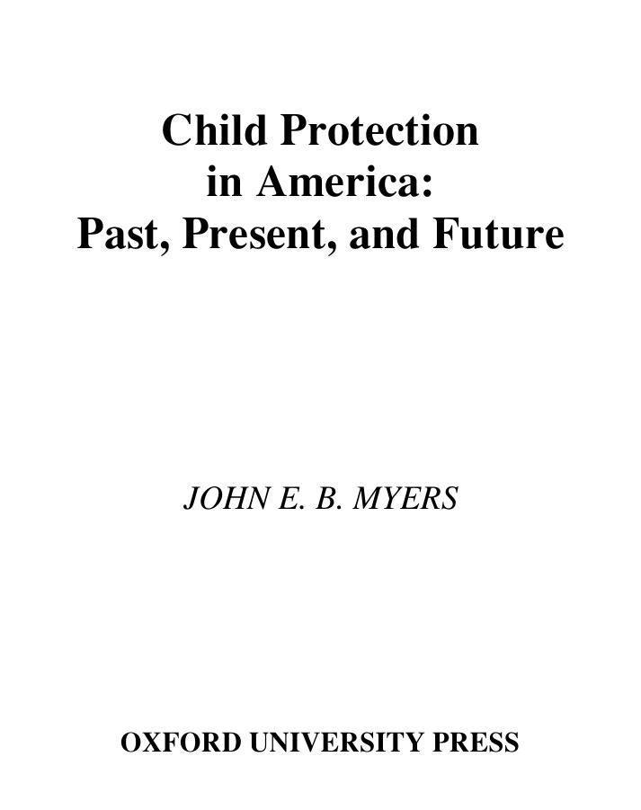 Child Protection in America: Past, Present, and Future by John E. B. Myers