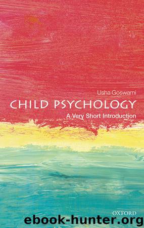 Child Psychology: A Very Short Introduction by Usha Goswami