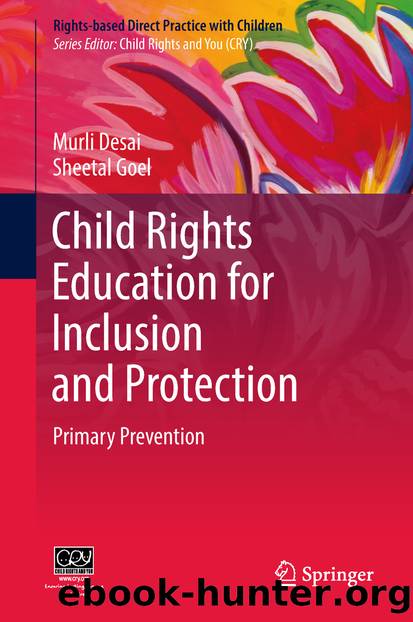 Child Rights Education for Inclusion and Protection by Murli Desai & Sheetal Goel
