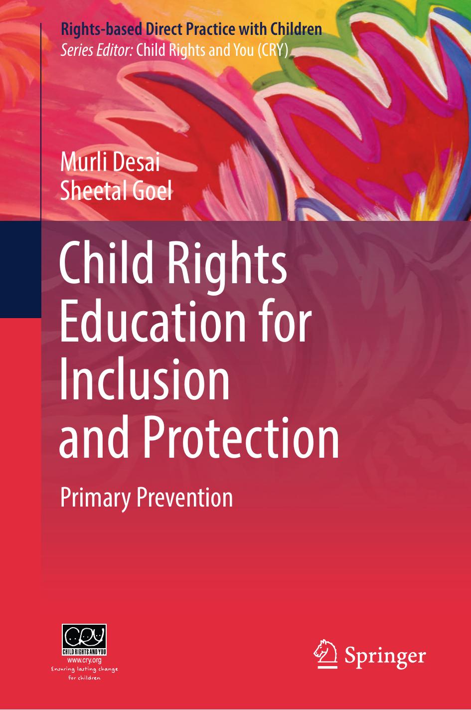 Child Rights Education for Inclusion and Protection: Primary Prevention by Murli Desai Sheetal Goel
