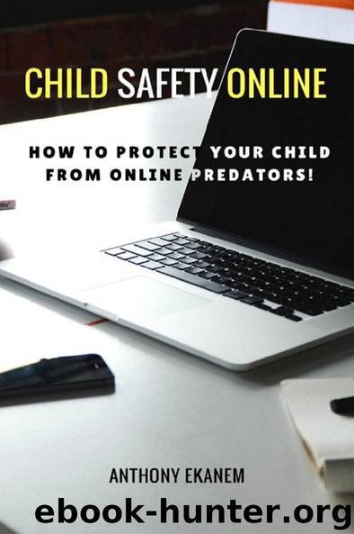 Child Safety Online by Anthony Ekanem