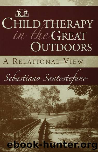 Child Therapy in the Great Outdoors by Santostefano Sebastiano;