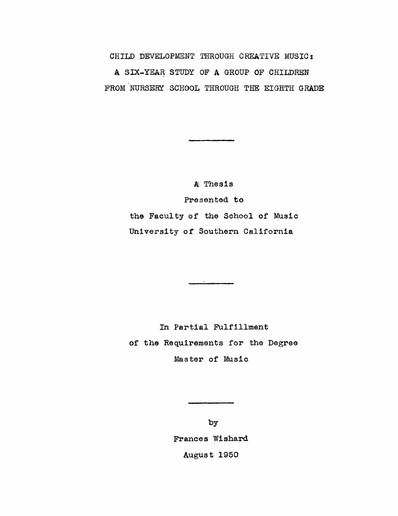 Child development through creative music: A six year study of a group of children from nursery school through the eight grade by Wishard Frances
