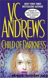 Child of Darkness (Gemini Series #3) by V. C. Andrews