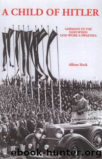 Child of Hitler by Alfons Heck