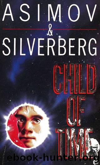 Child of Time (1991) by Isaac Asimov && Robert Silverberg