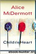 Child of my Heart by Alice McDermott