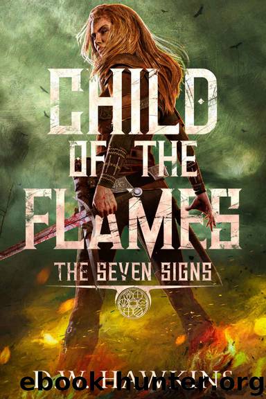 Child of the Flames (The Seven Signs Book 1) by D.W. Hawkins