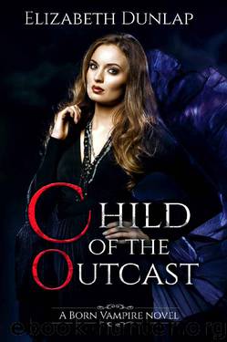 Child of the Outcast (Born Vampire Book 2) by Elizabeth Dunlap