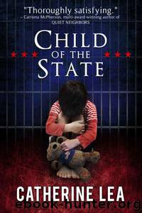 Child of the State by Catherine Lea