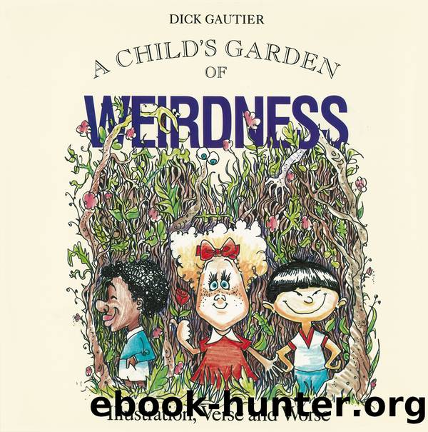 Child's Garden of Weirdness by Dick Gautier