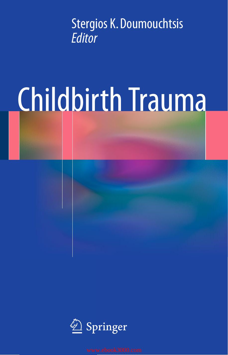 Childbirth Trauma by Stergios K Doumouchtsis