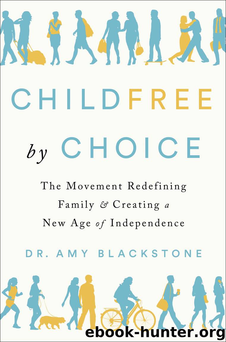 Childfree by Choice by Dr. Amy Blackstone