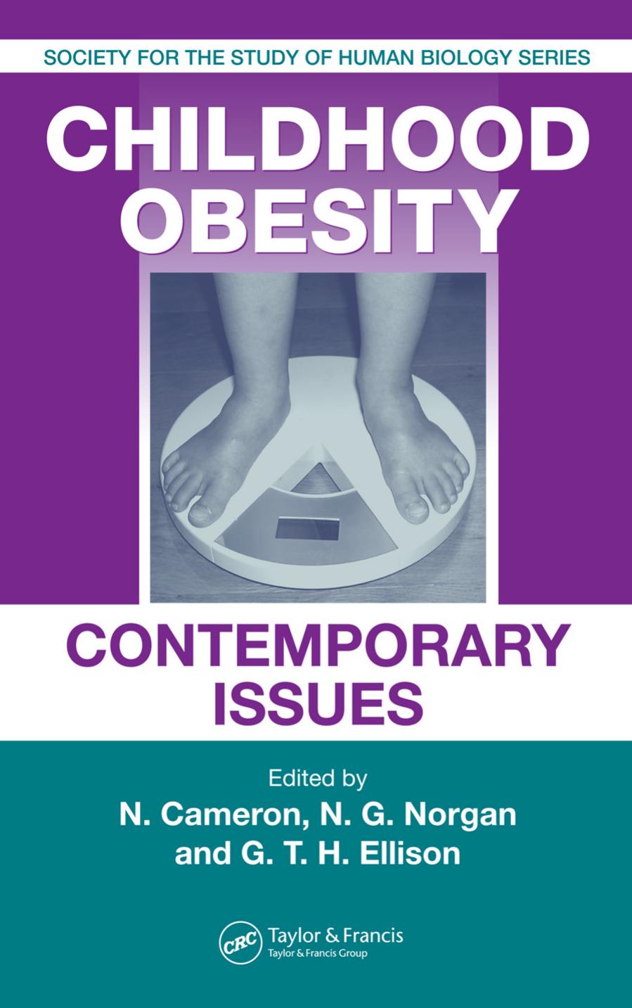 Childhood Obesity: Contemporary Issues (Society for the Study of Human Biology) by Noel Cameron Gerard Hastings George Ellison