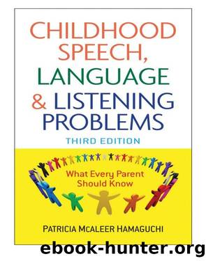 Childhood Speech, Language, and Listening Problems by Patricia McAleer Hamaguchi
