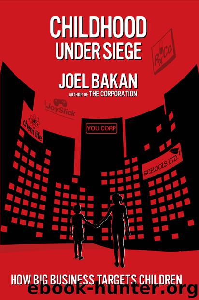Childhood Under Siege by Joel Bakan