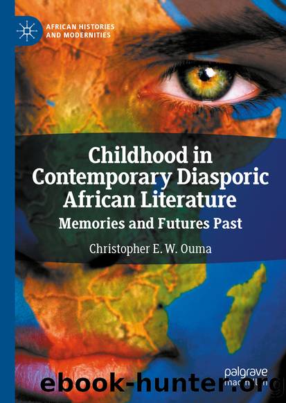 Childhood in Contemporary Diasporic African Literature by Christopher E. W. Ouma