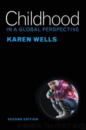 Childhood in a Global Perspective by Karen Wells