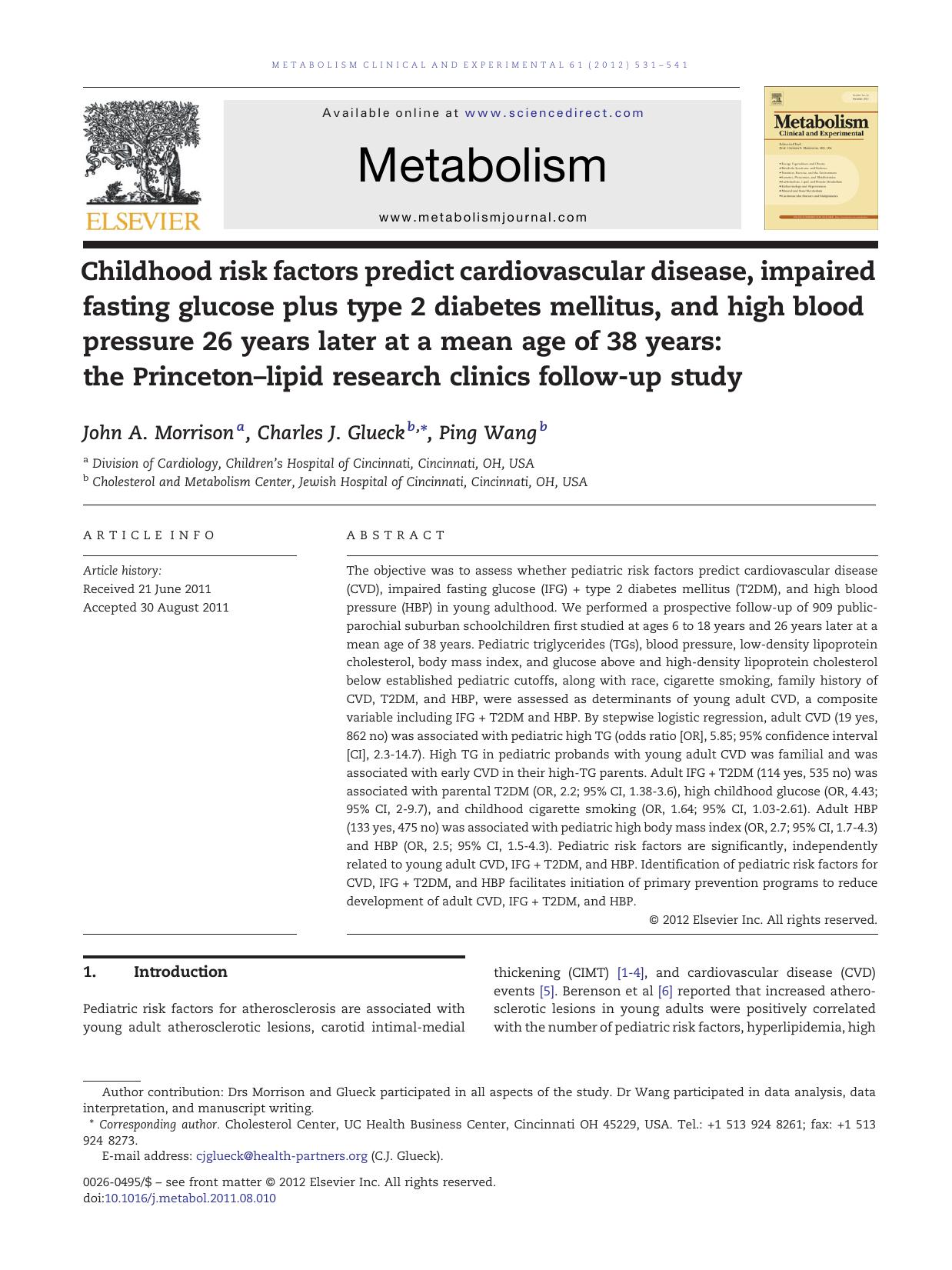 Childhood risk factors predict cardiovascular disease, impaired fasting glucose plus type 2 diabetes mellitus, and high blood pressure 26 years later at a mean age of 38 years: the by John A. Morrison
