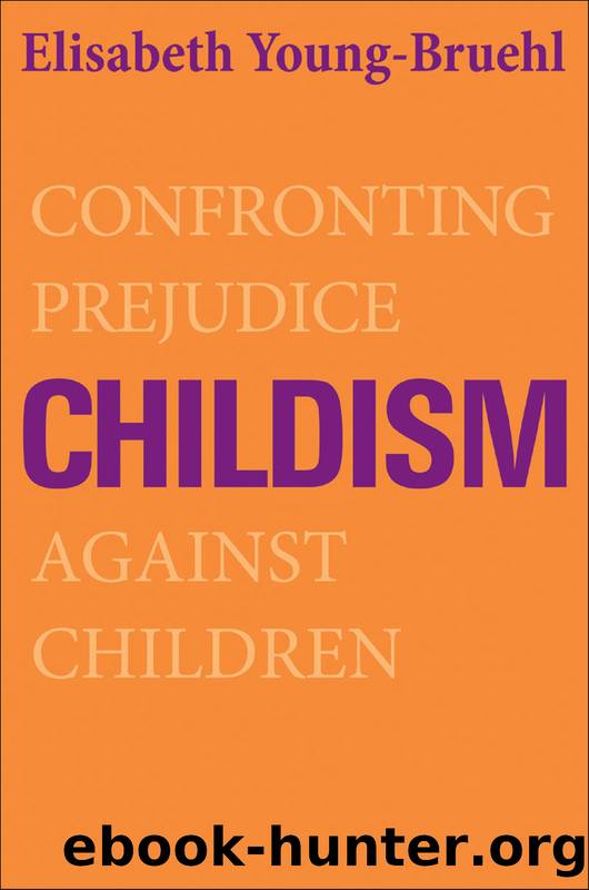 Childism by Elisabeth Young-Bruehl