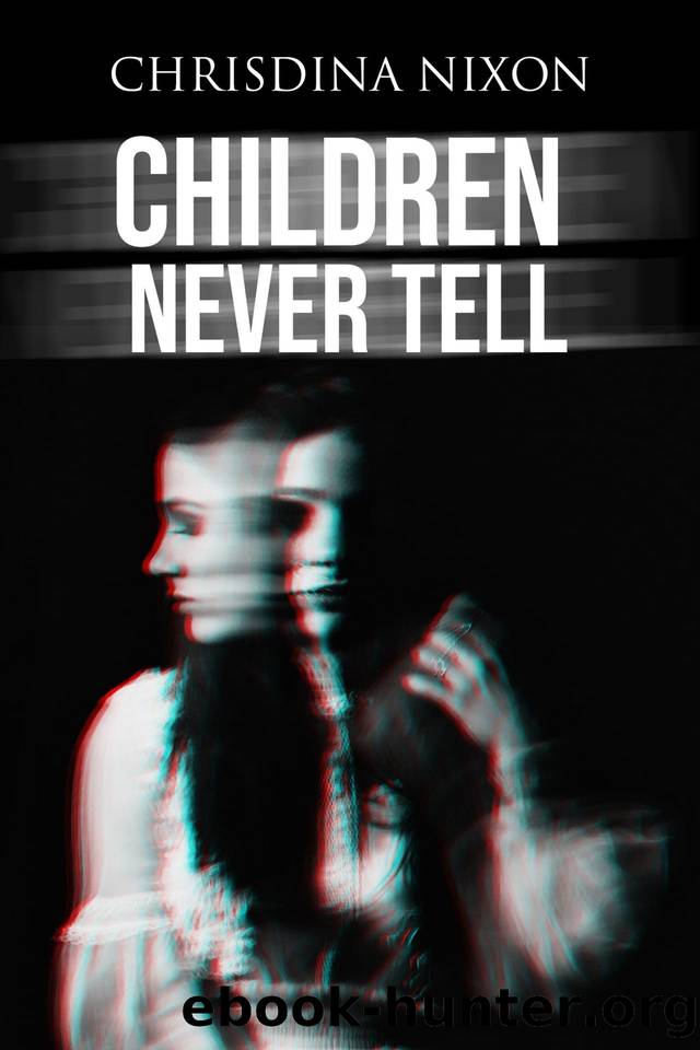 Children Never Tell by Chrisdina Nixon
