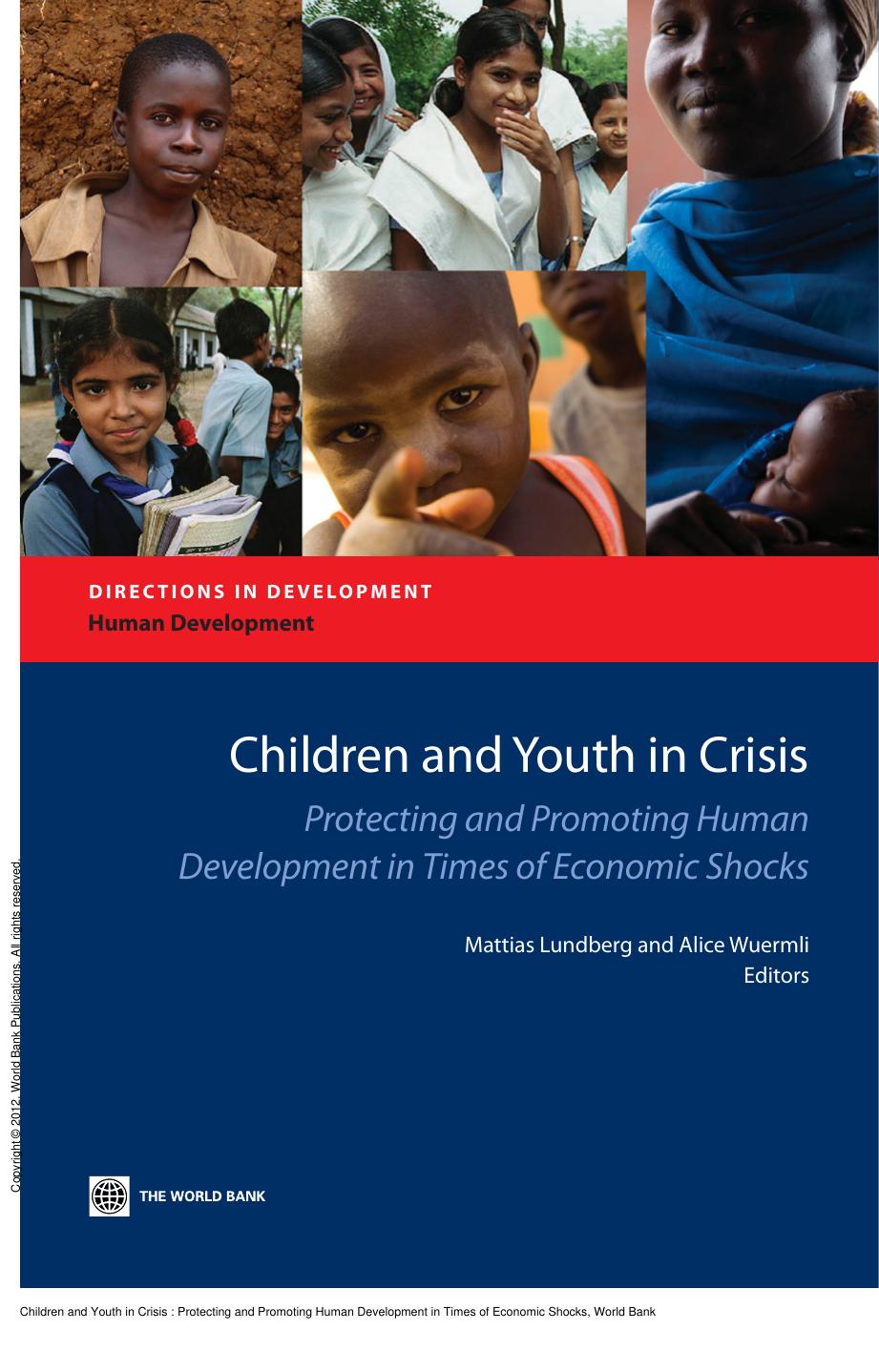 Children and Youth in Crisis : Protecting and Promoting Human Development in Times of Economic Shocks by Mattias Lundberg; Alice Wuermli