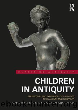 Children in Antiquity by Lesley A. Beaumont;Matthew Dillon;Nicola Harrington;