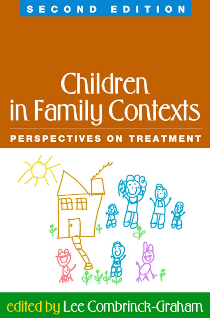 Children in Family Contexts, Second Edition: Perspectives on Treatment by Lee Combrinck-Graham