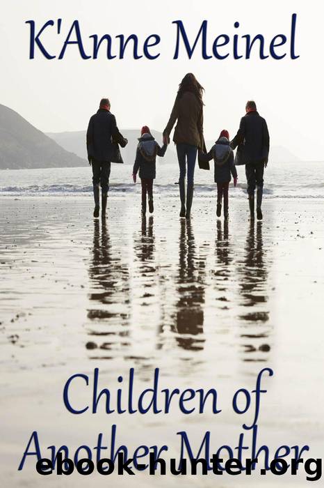 Children of Another Mother by K'Anne Meinel
