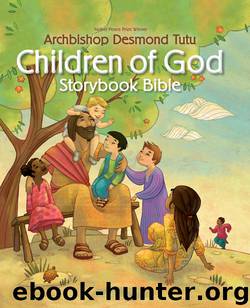 Children of God Storybook Bible by Archbishop Desmond Tutu