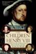 Children of Henry VIII by Alison Weir
