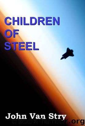 Children of Steel by John Van Stry