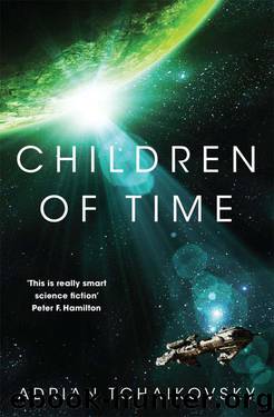 Children of Time (2015) by Adrian Tchaikovsky