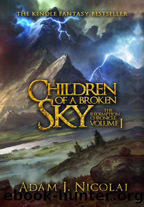Children of a Broken Sky (Redemption Chronicle Book 1) by Adam J Nicolai