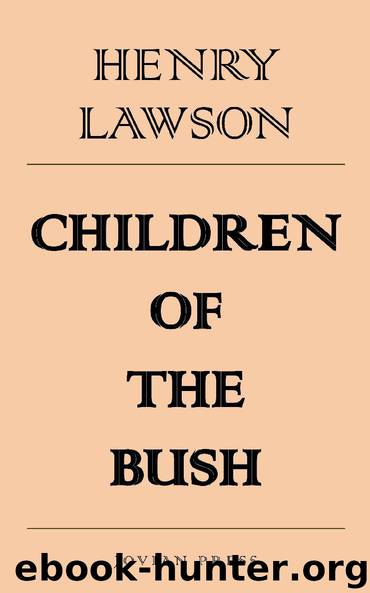 Children of the Bush by Henry Lawson
