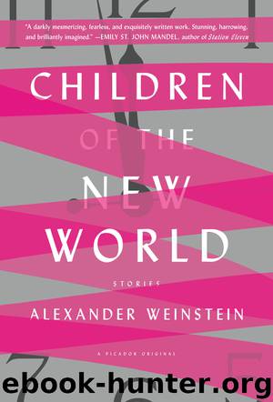 Children of the New World by Alexander Weinstein