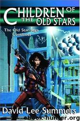 Children of the Old Stars by David Lee Summers