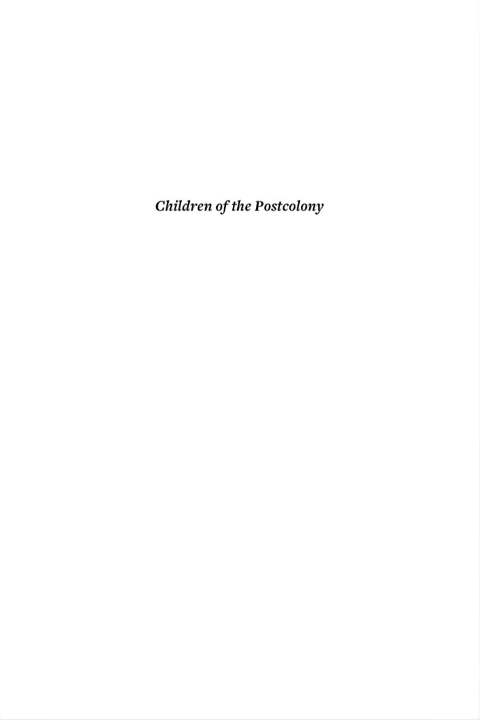 Children of the Postcolony: Filipino Intellectuals and Decolonization, 1946-1972 by Charlie Samuya Veric