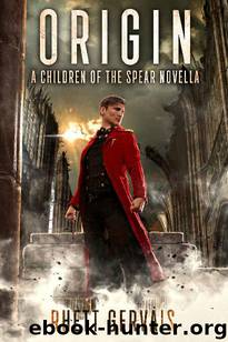 Children of the Spear (Novella): Origin by Gervais Rhett