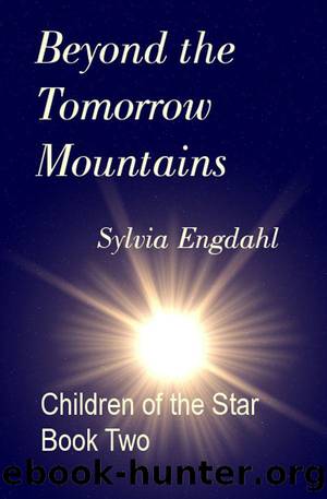 Children of the Star #02 - Beyond the Tomorrow Mountains by Sylvia Engdahl