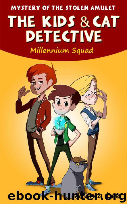 Children's Book : The Millennium Squad 1: Mystery of the Stolen Amulet (Mysteries, Spy Kids, Cat Detective, Book for kids ages 9 12) by Lee Amma & Peppers Salmon