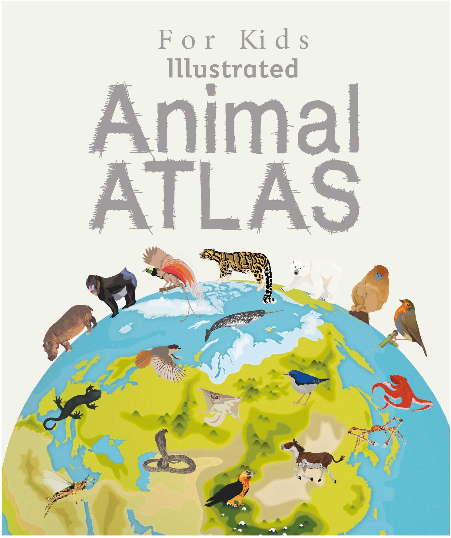 Children's Illustrated Animal Atlas by Dorling Kindersley