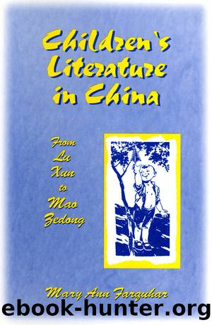 Children's Literature in China: From Lu Xun to Mao Zedong: From Lu Xun to Mao Zedong by Mary Ann Farquhar