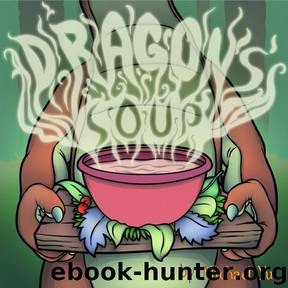 Children's Picture Books : Dragon's Soup ( A Children's Bedtime Story for Ages 2-8 ) (Monsters Book for Kids) by Michael Yu