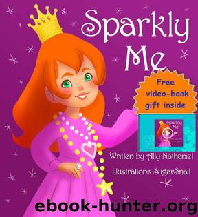 Children's story Ebook-"Sparkly Me" (Girls Empowerment & Self Esteem Rhyming Ebook Series (Picture Books For Children Ages 3-5)) by Ally Nathaniel
